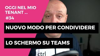 Nuovo modo per condividere lo schermo su Teams [upl. by Rezal]