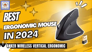 Anker Wireless Vertical Ergonomic BEST Ergonomic Mouse Full Review of 2024 [upl. by Jerol]