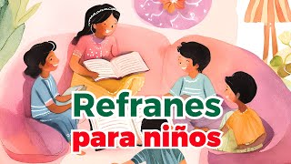 Refranes populares para niños con significado  Dichos mexicanos  ¡Diviértete y Aprende [upl. by Hillari660]