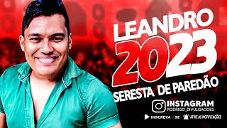 LEANDRO AVILLA 2023  SERESTA DE PAREDÃO AO VIVO [upl. by Salena]