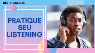 PRATIQUE O LISTENING  NÍVEL 2  REVISÃO 5 [upl. by Rudich27]