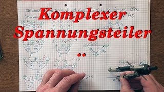 Komplexe Wechselstromrechnung Spannungsteiler 22 [upl. by Cilo]