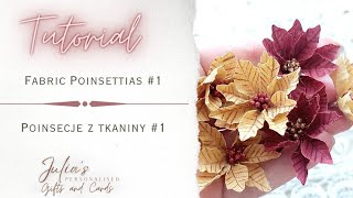 TUTORIAL Fabric Poinsettias Poinsecje z tkaniny diy poinsettia handmade fabric flowers [upl. by Iel]