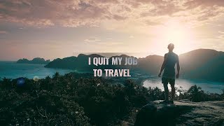 The story begins  I quit my job to travel [upl. by Thielen867]