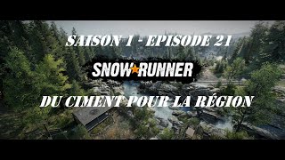 SnowRunner S1E21 FR  Du ciment pour la région [upl. by Dionisio195]