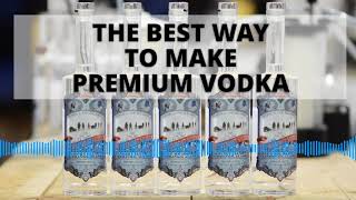 The Best Way To Make Premium Vodka [upl. by Adierf160]