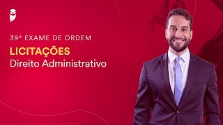 Licitações  Direito Administrativo  39º Exame da OAB [upl. by Ahsina105]