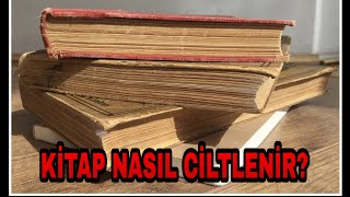 Ciltli Kitap Yapımı  Kitap Nasıl Ciltlenir [upl. by Oran]