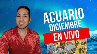 ACUARIO ♒️ DICIEMBRE EN VIVO [upl. by Hameerak]