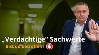 „Verdächtige“ Sachwerte – Bist du betroffen [upl. by Beal]