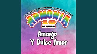 Amargo y Dulce Amor [upl. by Bernardi]