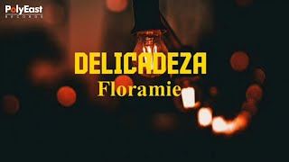 Floramie  Delicadeza  Official Lyric Video [upl. by Ahsinawt]