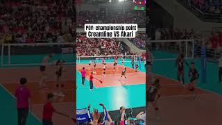 Creamline VS Akari  the championship point [upl. by Lissa]