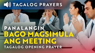 Panalangin Bago Magsimula ang Meeting o Pagpupulong • Tagalog Opening Prayer for Meetings [upl. by Ahsikcin]