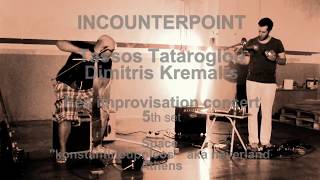 INCOUNTERPOINT Tassos Tataroglou and Dimitris Kremalis live in Athens  5th Set [upl. by Rieger]