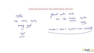 LEVELLING SOLVENT amp AMPHIPROTIC SPECIES [upl. by Davida]