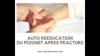 Fracture du poignet radius et cubitus  conseils kiné et auto rééducation après immobilisation [upl. by Eednahs670]