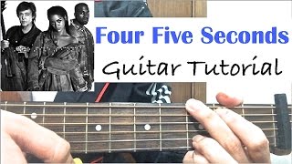 quotFOUR FIVE SECONDSquot  Rihanna Kanye West Paul McCartney GUITAR TUTORIAL Lesson Chords [upl. by Clancy]