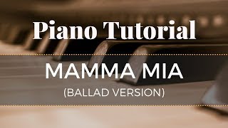 Mamma Mia Ballad Version  ABBA  Advanced Piano Tutorial [upl. by Eelrihs]