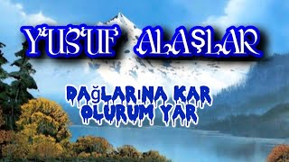 Dağlarına Kar Olurum YarYUSUF ALAŞLARcoverMüzikEsat KabaklıSözSerhat Kabaklı [upl. by Nallek]