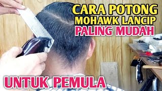 tutorial cukur mohawk UNTUK PEMULA [upl. by Eerihs]