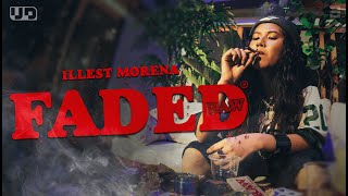 Faded Raw Official Music Video  Illest Morena [upl. by Reiche622]