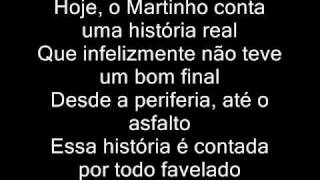 Mc Martinho  Historia Real  Letra [upl. by Gaves]