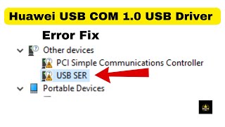 Huawei USB COM 10 USB Driver Install error FIX [upl. by Ramah335]