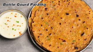 Bottle Gourd Chapati Healthy Breakfast Recipe Lauki Paratha Recipe [upl. by Lleder]