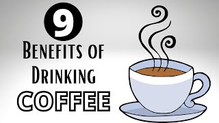 9 Benefits of Drinking Coffee In The Morning  Benefits Of Drinking Coffee Daily [upl. by Eevets783]