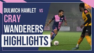 HAMLET HIGHLIGHTS Dulwich Hamlet vs Cray Wanderers  London Senior Cup  301122 [upl. by Aceissej242]