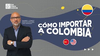 Cómo IMPORTAR a Colombia 🇨🇴  TUTORIAL Freight Forwarder Agente de Aduana Incoterms [upl. by Maighdlin819]