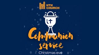 HTH Church Christmas Eve Communion Service  24 December 2023  hthchurchhastings [upl. by Alleciram]