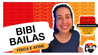 Da física à neurociência com Bibi Bailas Física e Afins [upl. by Willing]