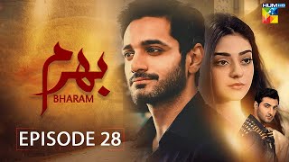 Bharam  Episode 28  Wahaj Ali  Noor Zafar Khan  Best Pakistani Drama  HUM TV [upl. by Marquez52]