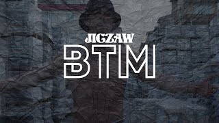 Jigzaw  BTM OFFICIAL VIDEO [upl. by Melanie]