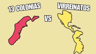 Las 13 Colonias Vs Los Virreinatos Españoles  Imperio Español [upl. by Anailuj774]