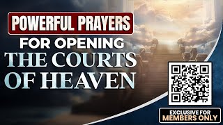 Powerful Prayers For Opening The Courts Of Heaven Prayer Marathon [upl. by Sidoon31]