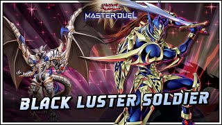 Shuffle Everything into the Deck  Black Luster Soldier  Legendary SwordsmanYugioh Master Duel [upl. by Arikahs658]