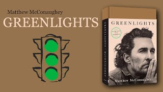 Greenlights By Matthew Mcconaughey  audiobook summary [upl. by Natsreik]