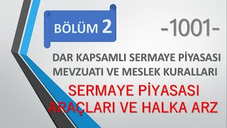 BÖLÜM 2  DARGENİŞ KAPSAMLI SERMAYE PİYASASI MEVZUATI [upl. by Ahsiened247]