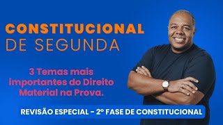 3 Temas Mais Importantes da Constituição Federal para gabaritar a OAB 2º Fase  Constitucional de 2º [upl. by Sivek]