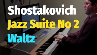 Shostakovich  Jazz Suite No 2 Waltz Waltz from The Suite for Variety Orchestra  Piano Cover [upl. by Irpac]