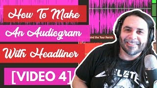 How To Make An Audiogram In Headliner For Your Podcast Video 4 [upl. by Auqenet]