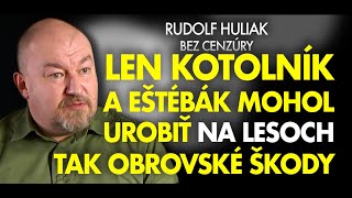 Rudolf Huliak Rozdeliť lesy na dva celky bola doslova sabotáž [upl. by Ahsinar]