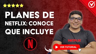 PLANES DE NETFLIX Conoce que Incluye el Básico Estándar y Premium  🎬 Diferentes Planes 🍿 [upl. by Jangro687]