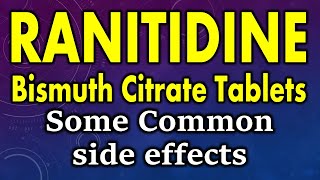 Ranitidine bismuth citrate side effects  Side effects of ranitidine bismuth citrate tablet [upl. by Yelyah988]