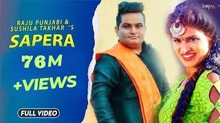 SAPERA  NEW HARYANVI SONGS HARYANAVI 2020  RAJU PUNJABIHIMANSHI GOSWAMI  NEW HARYANVI SONGS 2022 [upl. by Micky]