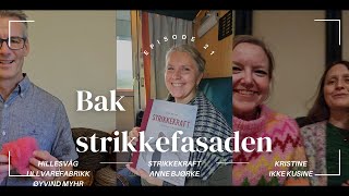 Bak strikkefasaden  Episode 21 Den om lansering av Strikkekraft Hillesvåg og Kristine ikke kusine [upl. by Akirdna]