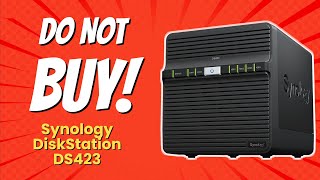 STOP Dont Buy the Synology DS423 Yet 😱  5 Shocking Reasons [upl. by Nickelsen662]